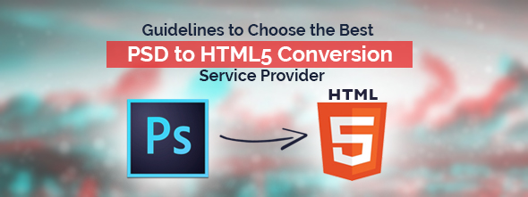 Best PSD to HTML5 Conversion Service Provider