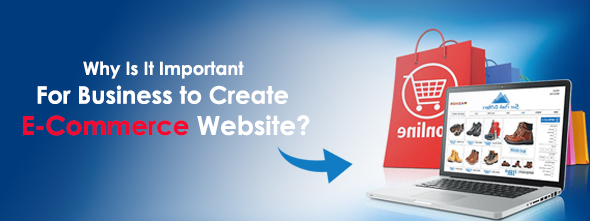 Why-Is-It-Important-For-Business-to-Create-E-Commerce-Website