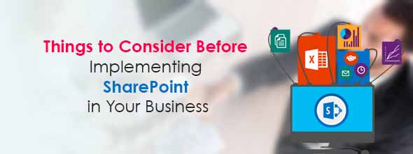 Things to Consider Before Implementing SharePoint in Your Business