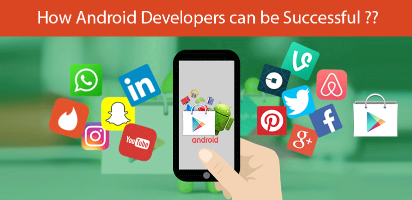 How Android developers can be successful with apps in Google Play Store