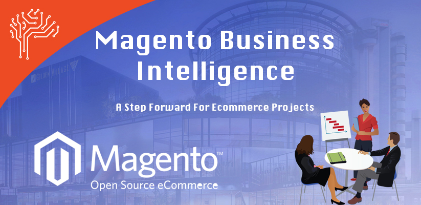 Magento Business Intelligence A Step Forward For Ecommerce Projects