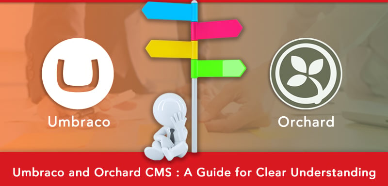 Umbraco and Orchard CMS: A Guide for Clear Understanding