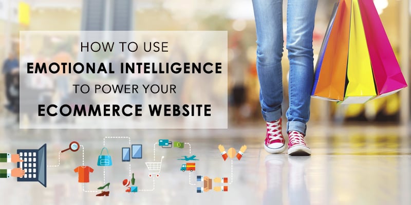 Using Emotional Intelligence to Power Your Ecommerce Website