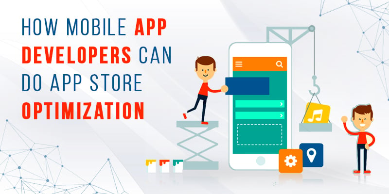 How Mobile App Developers Can Do App Store Optimization?