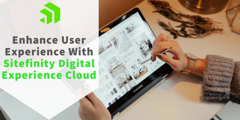 Enhance User Experience with Sitefinity Digital Experience Cloud