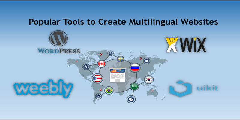 Popular Tools That Can Be Used to Create Multilingual Websites