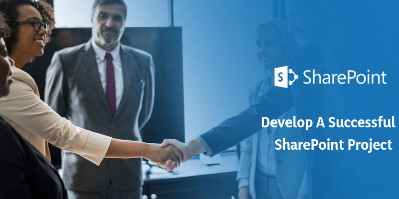 Develop A Successful SharePoint Project