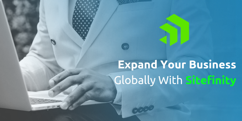 Expand Your Business Globally With Sitefinity