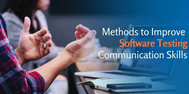 Methods to Improve Software Testing Communication Skills
