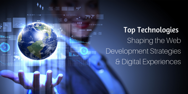 Top Technologies shaping web development strategies