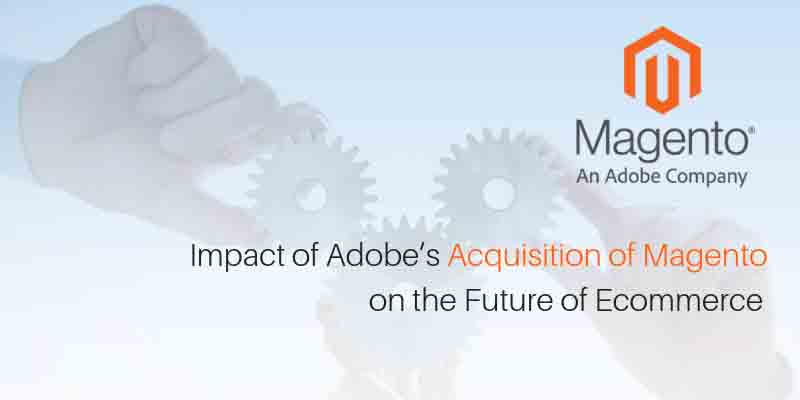 Impact-of-Adobes-Acquisition-of-Magento-on-the-Future-of-Ecommerce