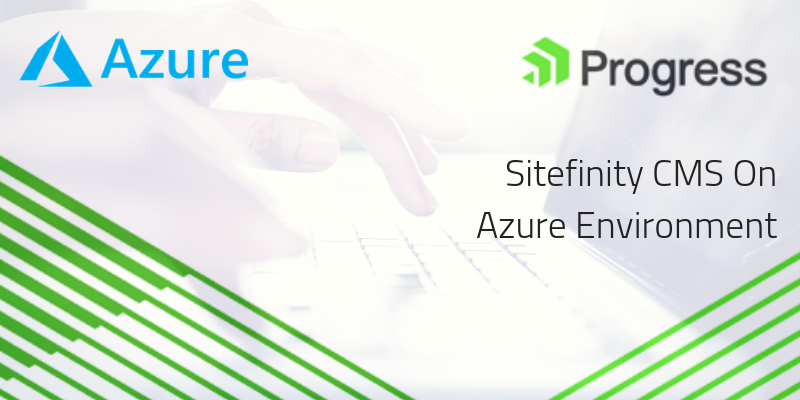 Sitefinity CMS On Azure Environment