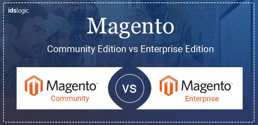 Magento Community vs Enterprise Edition