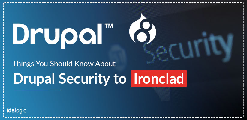 Drupal Security to Ironclad Your Website from Attacks