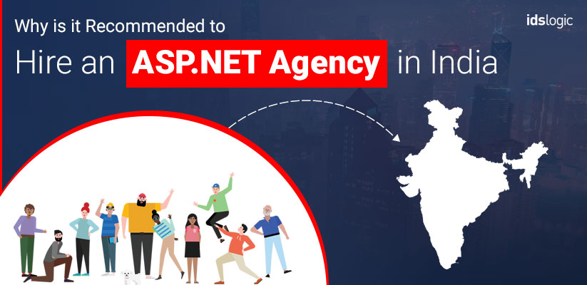 Why is it Recommended to Hire an ASP.NET Agency in India