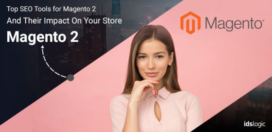 Top SEO Tools for Magento 2 And Their Impact On Your Store
