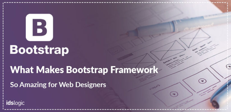 Reasons Why Developers should Choose Bootstrap Development?