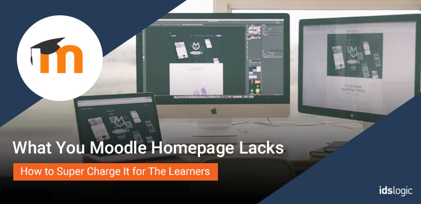 What Your Moodle Homepage Lacks and How to Super Charge It for The Learners