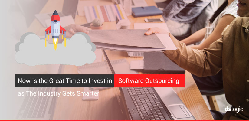 Now Is the Great Time to Invest in Software Outsourcing as The Industry Gets Smarter