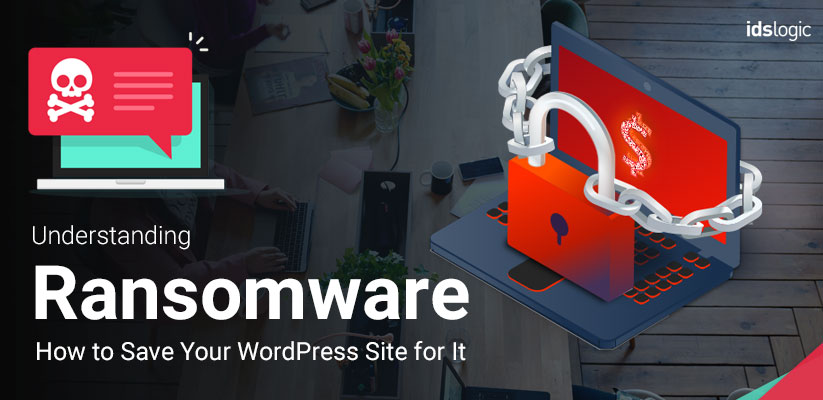 Understanding Ransomware and How to Save Your WordPress Website for I