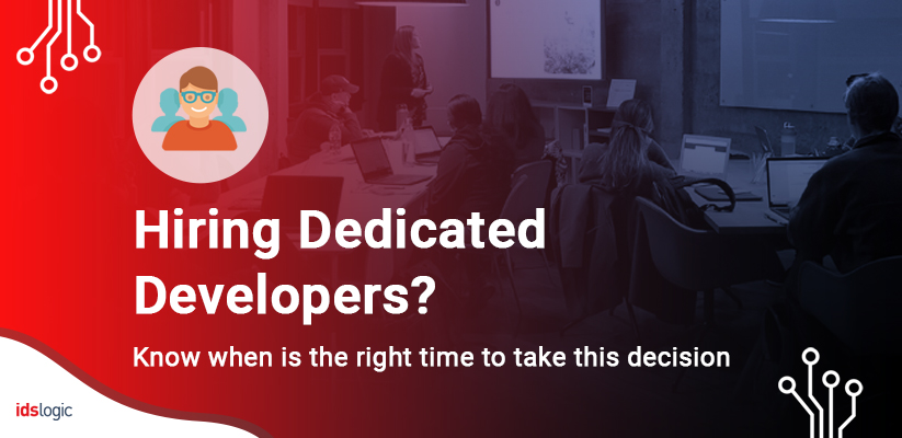 Hiring dedicated developers Know when is the right time to take this decision