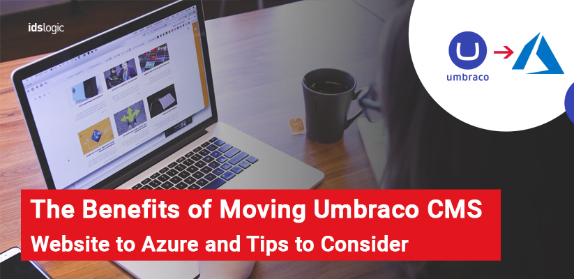 Benefits of Migrating Umbraco Website to the Cloud