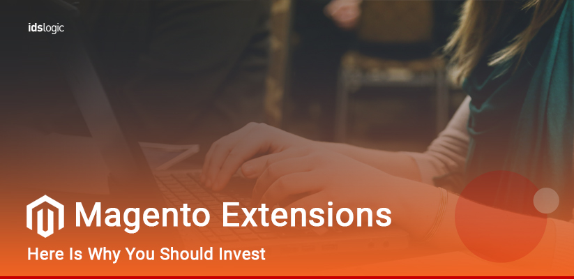 Magento Extensions Here Is Why You Should Invest