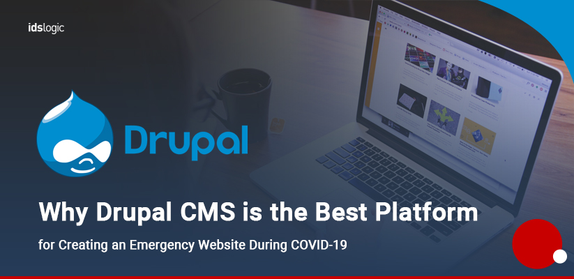 Why Drupal CMS is the Best Platform for Creating an Emergency Website During COVID-19