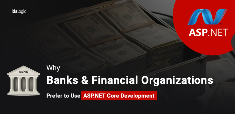 Why banks and financial organizations prefer to use ASP.NET Core development