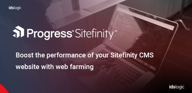 The Benefits of Using Web farming with Sitefinity CMS Development
