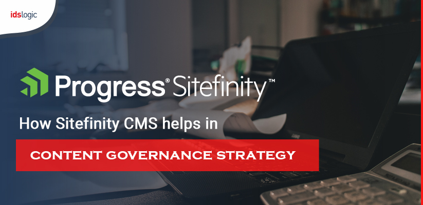 How Sitefinity CMS Helps in Content Governance Strategy