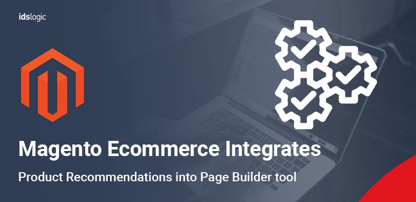 Magento Ecommerce Integrates Product Recommendations into Page Builder tool