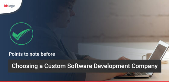 Points to Note Before Choosing a Custom Software Development Company