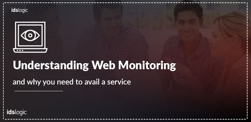 Understanding Web Monitoring and Why You Need to Avail a Service