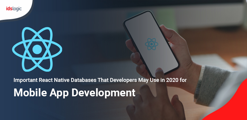 Important React Native Databases That Developers May Use in 2020 for Mobile App Development