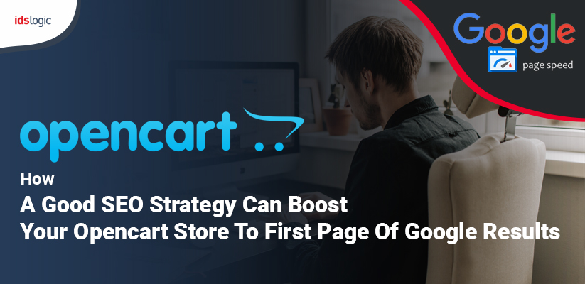 How a Good SEO Strategy can Boost Your OpenCart Store to First Page of Google Results