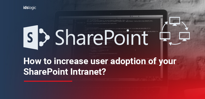 How to Increase User Adoption of Your SharePoint Intranet