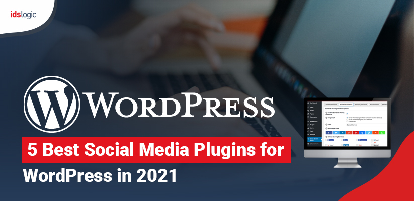 5 Best Social Media Plugins for WordPress in 2021