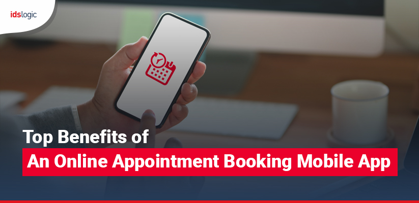 Top Benefits of an Online Appointment Booking Mobile App