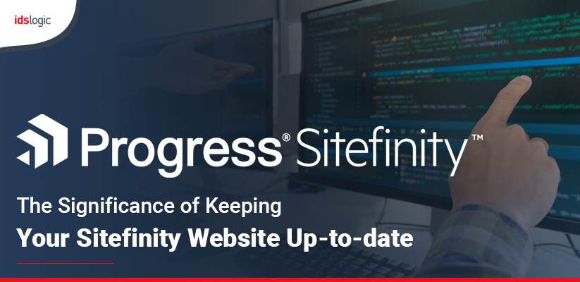 The Significance of Keeping Your Sitefinity Website Up-to-Date