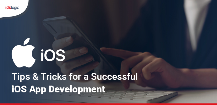 Tips & Tricks for a Successful iOS App Development
