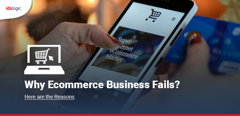 Reasons Why Ecommerce Businesses Fails