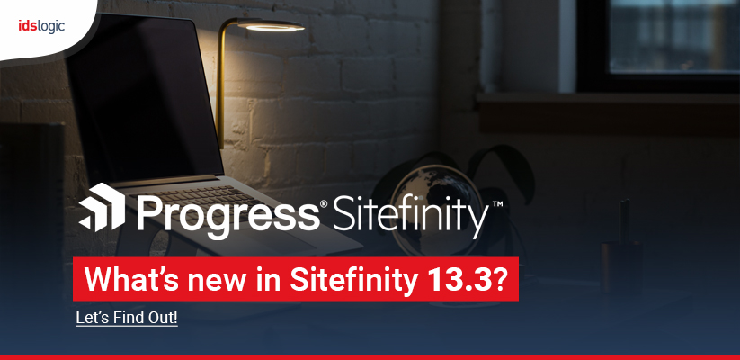 What’s new in Sitefinity 13.3