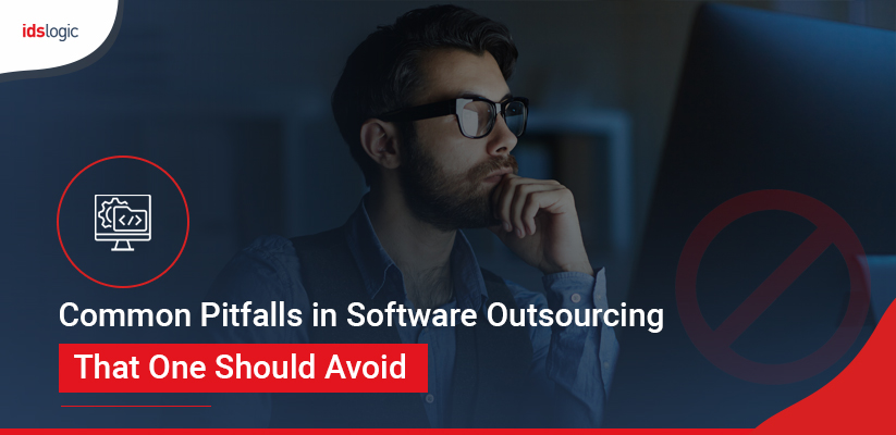 Common Pitfalls in Software Outsourcing That One Should Avoid