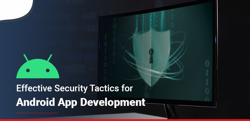 Effective Security Tactics for Android App Development