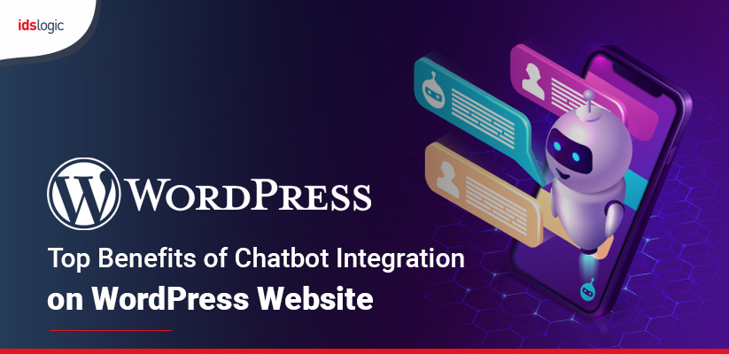 Top Benefits of Chatbot Integration on WordPress Website