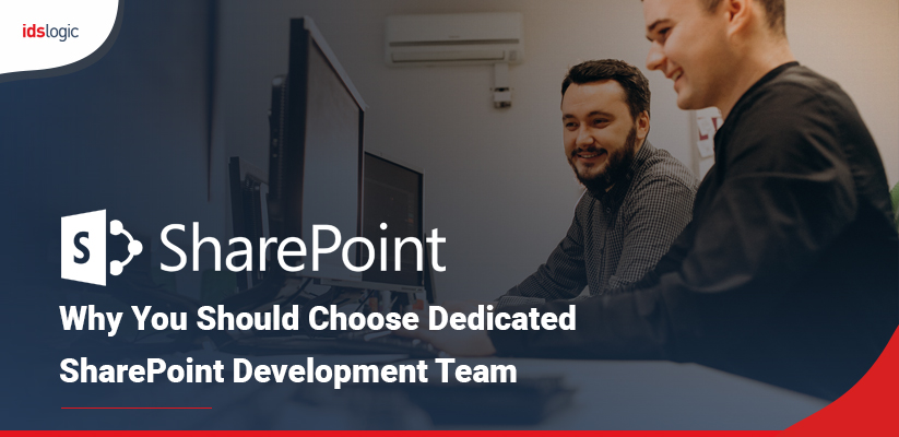 Why You Should Choose Dedicated SharePoint Development Team