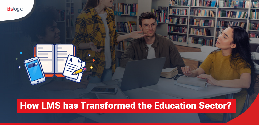 How LMS has Transformed the Education Sector
