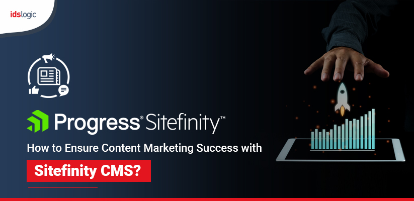 How to Ensure Content Marketing Success with Sitefinity CMS