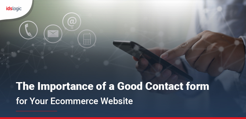 The Importance of a Good Contact form for Your Ecommerce Website